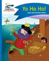Reading Planet - Yo Ho Ho! - Modrá: Comet Street Kids - Reading Planet - Yo Ho Ho! - Blue: Comet Street Kids