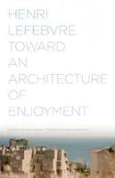 K architektúre pôžitku - Toward an Architecture of Enjoyment