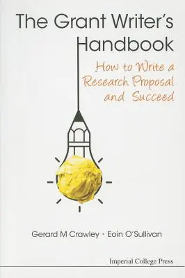 Príručka pre tvorcov grantov: Ako napísať návrh na výskum a uspieť - Grant Writer's Handbook, The: How to Write a Research Proposal and Succeed