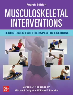Muskuloskeletálne intervencie: Vydanie: Techniky terapeutického cvičenia, štvrté vydanie - Musculoskeletal Interventions: Techniques for Therapeutic Exercise, Fourth Edition