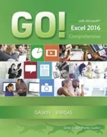 Choď! s Microsoft Excel 2016 Komplexné - Go! with Microsoft Excel 2016 Comprehensive