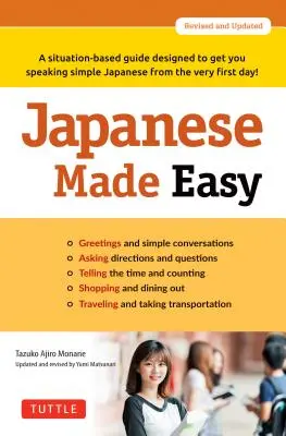Jednoduchá japončina: Situačná príručka, vďaka ktorej budete hovoriť jednoduchou japončinou od prvého dňa! - Japanese Made Easy: A Situation-Based Guide Designed to Get You Speaking Simple Japanese from the Very First Day!