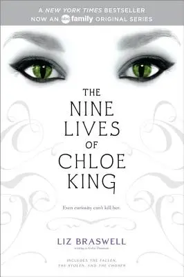 Deväť životov Chloe Kingovej: The Fallen; The Stolen; The Chosen - The Nine Lives of Chloe King: The Fallen; The Stolen; The Chosen