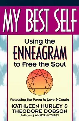 Moje najlepšie ja: Používanie enneagramu na oslobodenie duše - My Best Self: Using the Enneagram to Free the Soul