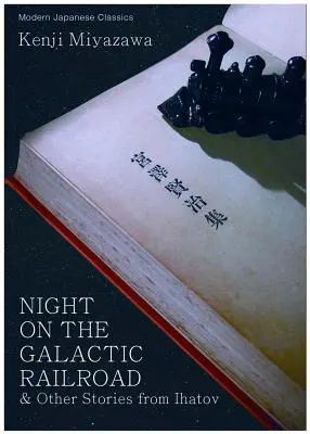 Noc na galaktickej železnici a iné príbehy z Ihatova - Night on the Galactic Railroad & Other Stories from Ihatov