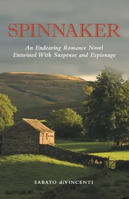 Spinnaker: Rozkošný romantický román prepletený napätím a špionážou - Spinnaker: An Endearing Romance Novel Entwined with Suspense and Espionage