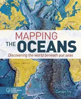 Mapovanie oceánov - objavovanie sveta pod našimi moriami - Mapping the Oceans - Discovering the World Beneath Our Seas