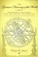 Nemecký objav sveta: Renesančné stretnutia so zvláštnymi a podivuhodnými javmi - The German Discovery of the World: Renaissance Encounters with the Strange and Marvelous