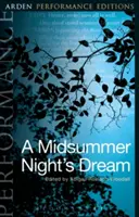 Sen noci svätojánskej: Arden Performance Editions - A Midsummer Night's Dream: Arden Performance Editions