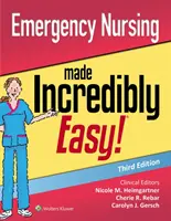 Núdzové ošetrovateľstvo neuveriteľne jednoducho - Emergency Nursing Made Incredibly Easy