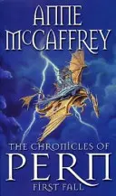 Kroniky Pernu: Prvý pád - Chronicles Of Pern: First Fall