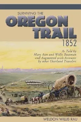 Prežiť na Oregonskej ceste, 1852 - Surviving the Oregon Trail, 1852