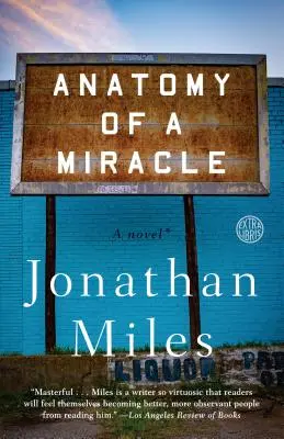 Anatómia zázraku: A Novel* - Anatomy of a Miracle: A Novel*