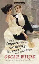 Dôležitosť byť Earnestom a iné hry - The Importance of Being Earnest and Other Plays