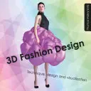 3D módny dizajn - technika, dizajn a vizualizácia - 3D Fashion Design - Technique, design and visualization