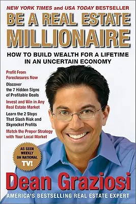 Staňte sa milionárom v oblasti nehnuteľností: Ako vybudovať bohatstvo na celý život v neistej ekonomike - Be a Real Estate Millionaire: How to Build Wealth for a Lifetime in an Uncertain Economy
