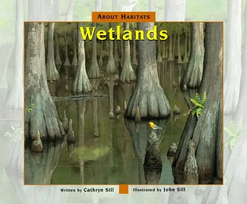O biotopoch: Mokrade . - About Habitats: Wetlands