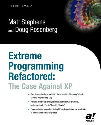 Extrémne programovanie po novom: Prípad proti XP - Extreme Programming Refactored: The Case Against XP