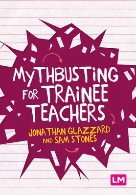 Vyvracanie mýtov pre začínajúcich učiteľov - Mythbusting for Trainee Teachers
