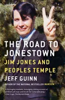 Cesta do Jonestownu: Jim Jones a ľudový chrám - The Road to Jonestown: Jim Jones and Peoples Temple