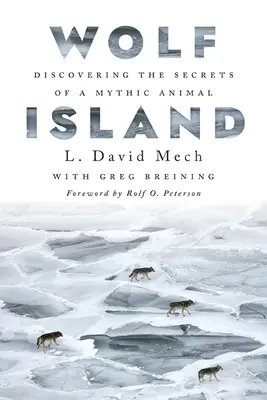 Vlčí ostrov: Objavovanie tajomstiev mýtického zvieraťa - Wolf Island: Discovering the Secrets of a Mythic Animal