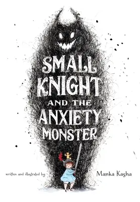 Malý rytier a monštrum úzkosti - Small Knight and the Anxiety Monster