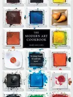 Kuchárska kniha moderného umenia - The Modern Art Cookbook