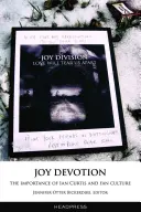 Oddanosť radosti: Dôležitosť Iana Curtisa a fanúšikovskej kultúry - Joy Devotion: The Importance of Ian Curtis and Fan Culture
