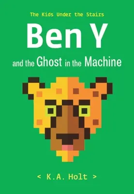 Ben Y a duch v stroji: Deti pod schodmi - Ben Y and the Ghost in the Machine: The Kids Under the Stairs