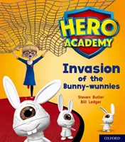 Akadémia hrdinov: Oranžová knižná skupina: Invázia králičích zajačikov - Hero Academy: Oxford Level 6, Orange Book Band: Invasion of the Bunny-wunnies