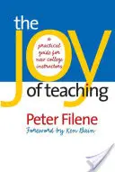 Radosť z vyučovania: Praktická príručka pre nových vysokoškolských učiteľov - The Joy of Teaching: A Practical Guide for New College Instructors