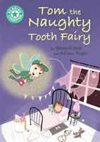 Šampión čítania: Tom, nezbedná zubná víla - nezávislé čítanie tyrkysová 7 - Reading Champion: Tom the Naughty Tooth Fairy - Independent Reading Turquoise 7