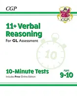 Nové 10-minútové testy z GL 11+: Verbálne uvažovanie - 9.-10. ročník (s online vydaním) - New 11+ GL 10-Minute Tests: Verbal Reasoning - Ages 9-10 (with Online Edition)