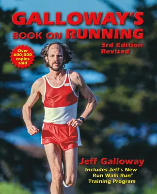 Gallowayova kniha o behu: 3. vydanie - Galloway's Book on Running: 3rd Edition