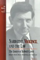 Narácia, násilie a právo: Eseje Roberta Covera - Narrative, Violence, and the Law: The Essays of Robert Cover