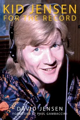 Kid Jensen: Pre záznam - Kid Jensen: For the Record