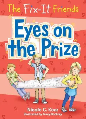 The Fix-It Friends: Eyes on the Prize (Oči upreté na cenu) - The Fix-It Friends: Eyes on the Prize