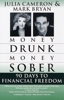 Peniaze v opitosti/peniaze v triezvom stave: 90 dní k finančnej slobode - Money Drunk/Money Sober: 90 Days to Financial Freedom