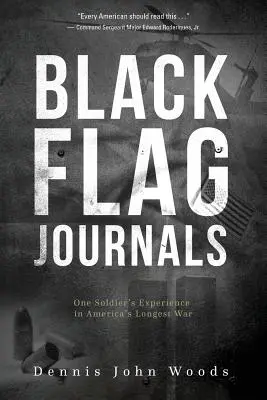 Denníky Čiernej vlajky: Skúsenosti jedného vojaka v najdlhšej americkej vojne - Black Flag Journals: One Soldier's Experience in America's Longest War