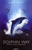 Cesta delfínov - Vzostup strážcov - Dolphin Way - Rise of the Guardians
