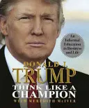 Myslite ako šampión: Neformálne vzdelávanie v podnikaní a živote - Think Like a Champion: An Informal Education in Business and Life