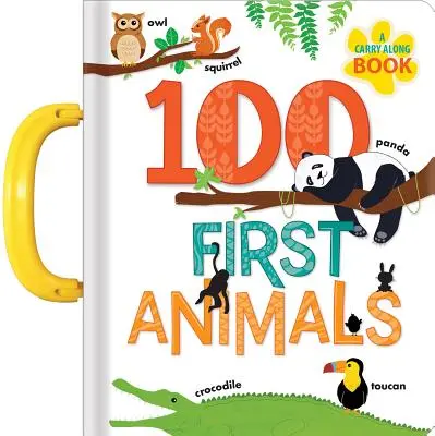 100 prvých zvierat: Knižka na prenášanie: Strašidelné zvieratká: 1. - 100 First Animals: A Carry Along Book