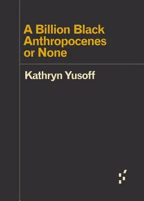 Miliarda čiernych antropocénov alebo žiadny - A Billion Black Anthropocenes or None