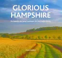 Glorious Hampshire - Krásna a rozmanitá krajina veľmi anglického grófstva - Glorious Hampshire - The Beautiful and Varied Landscapess of a Very English County