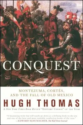 Dobývanie: Cortes, Montezuma a pád starého Mexika - Conquest: Cortes, Montezuma, and the Fall of Old Mexico