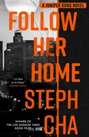 Nasleduj ju domov - Juniper Song #1 - Follow Her Home - Juniper Song #1