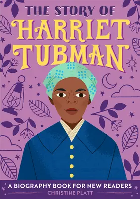 Príbeh Harriet Tubmanovej: Životopisná kniha pre začínajúcich čitateľov - The Story of Harriet Tubman: A Biography Book for New Readers