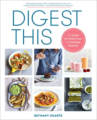 Zhrňte si to: 21-dňový plán na resetovanie čriev, ktorý vám pomôže zvíťaziť nad vašou tráviacou sústavou - Digest This: The 21-Day Gut Reset Plan to Conquer Your Ibs