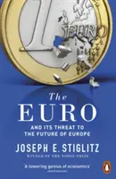 Euro - a jeho hrozba pre budúcnosť Európy - Euro - And its Threat to the Future of Europe