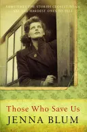 Tí, ktorí nás zachraňujú - Those Who Save Us